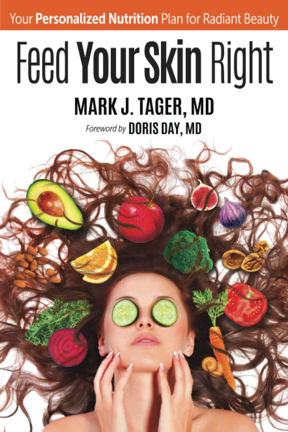 Feed Your Skin Right - Mark J. Tager, MD